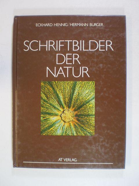 Schriftbilder der Natur - Burger, Hermann / Hennig, Eckhard
