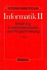 Informatik, Bd.2, Einführung in Rechnerstrukturen und Programmierung - Noltemeier, Hartmut und Reinhard Laue