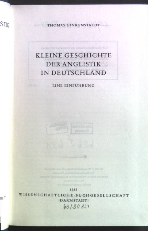 Kleine Geschichte der Anglistik in Deutschland : e. Einf. Anglistik und Amerikanistik - Finkenstaedt, Thomas