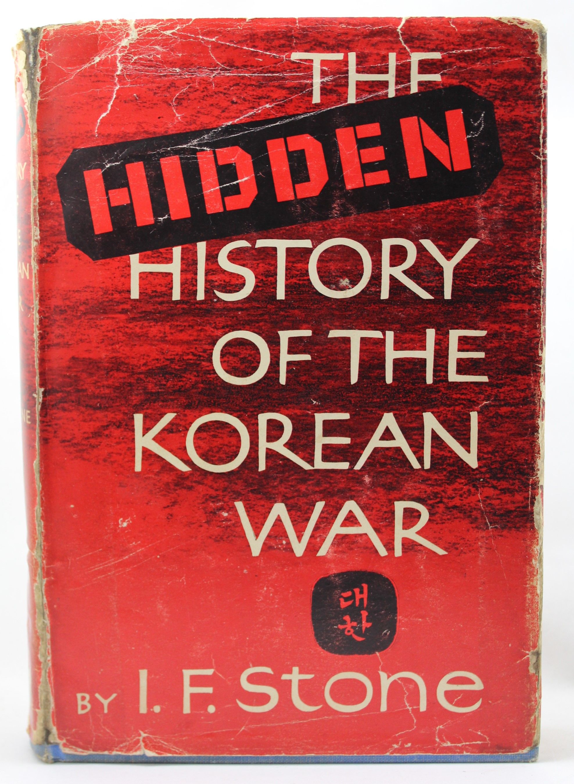 The Hidden History of the Korean War by Stone, I.F. Good Hardcover