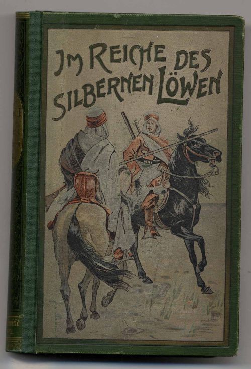 Im Reiche Des Silbernen Lwen. 2. Band Reiseerlebnisse. Von May, Karl