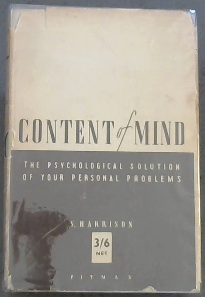 CONTENT OF MIND - The Psychological Solution Of Your Personal Problems ...