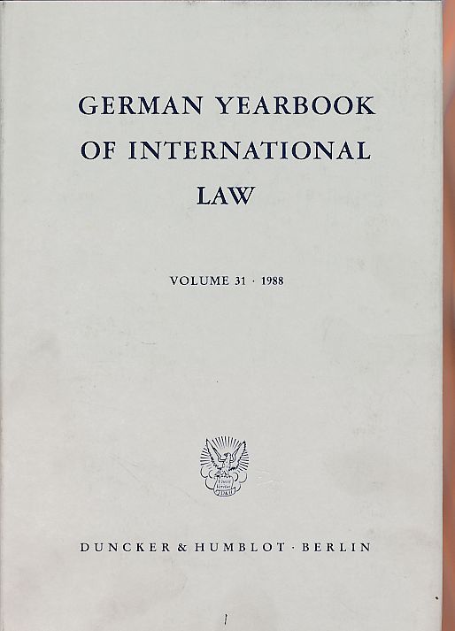 German Yearbook of International Law, Volume 31, 1988 (GYIL). Jahrbuch für Internationales Recht. - Delbrück, Jost, Rainer Hofmann und Andreas Zimmermann (Eds.)
