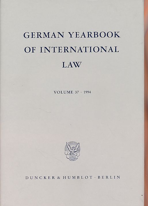 German Yearbook of International Law, Volume 37, 1994 (GYIL). Jahrbuch für Internationales Recht. - Delbrück, Jost, Mazreen A. Convery und Stephan Hobe (Eds.)