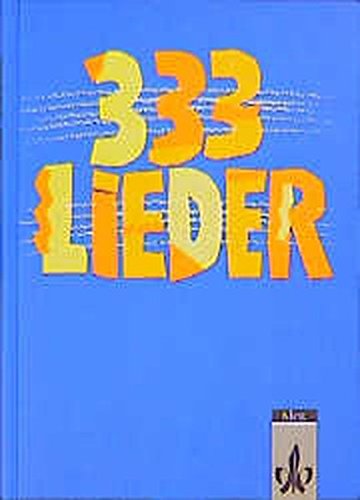 333 Lieder, Schülerbuch, Allgemeine Ausgabe - Banholzer, Hans P, Harald Hepfer und Klaus Wolf