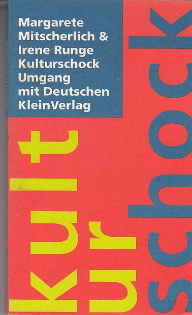 Kulturschock. Umgang mit Deutschen - Runge, Mitscherlich Margarete und Irene