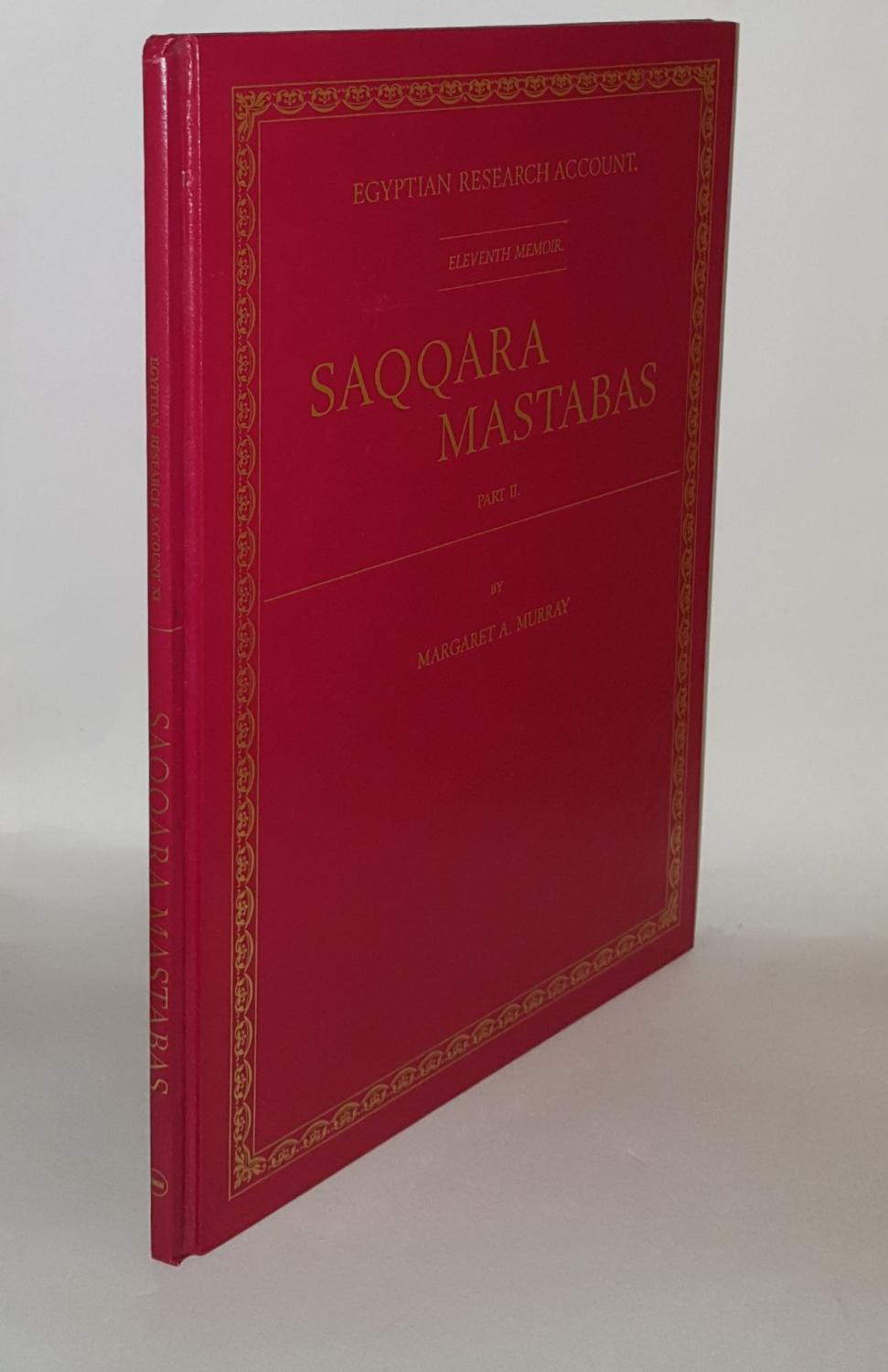 SAQQARA MASTABAS Part II Egyptian Research Account Eleventh Memoir - MURRAY Margaret A., SETHE Kurt
