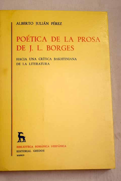 Poética de la prosa de Jorge Luis Borges - Pérez, Alberto Julián