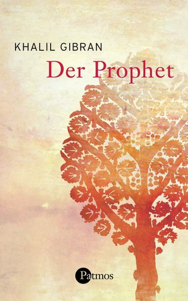 Der Prophet - Gibran, Khalil und Stefanie Nickel