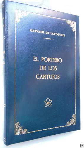 EL PORTERO DE LOS CARTUJOS - LATOUCHE Gervaise de