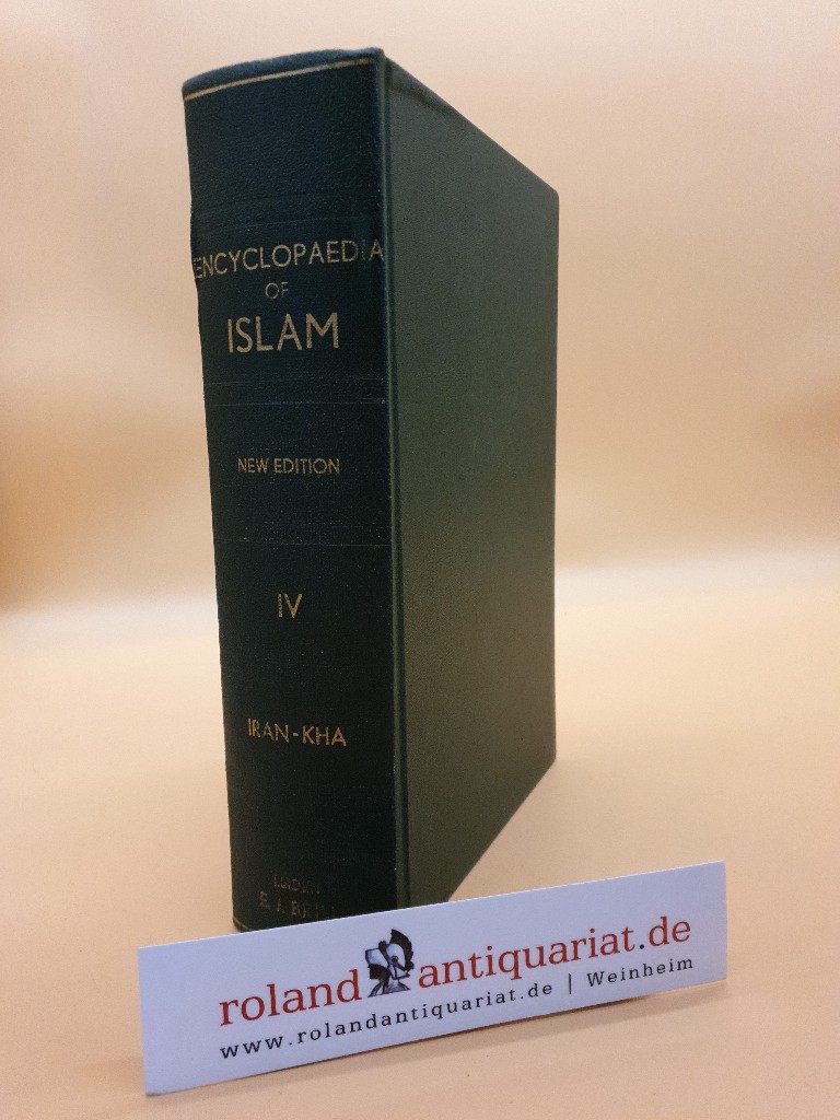 The encyclopaedia of Islam; Teil: Vol. 4., Iran - Kha. ed. by E. van Donzel - Donzel, Emeri J. van (Herausgeber)