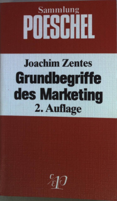 Grundbegriffe des Marketing (SIGNIERTES EXEMPLAR) Sammlung Poeschel ; 108 - Zentes, Joachim