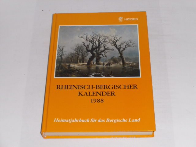 Rheinisch-Bergischer Kalender 1988. Heimatbuch für das Bergische Land. - Schmitz-Goerts, Ursula (Red.)