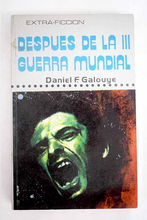 Despues de la III guerra mundial - Galouye, Daniel F.