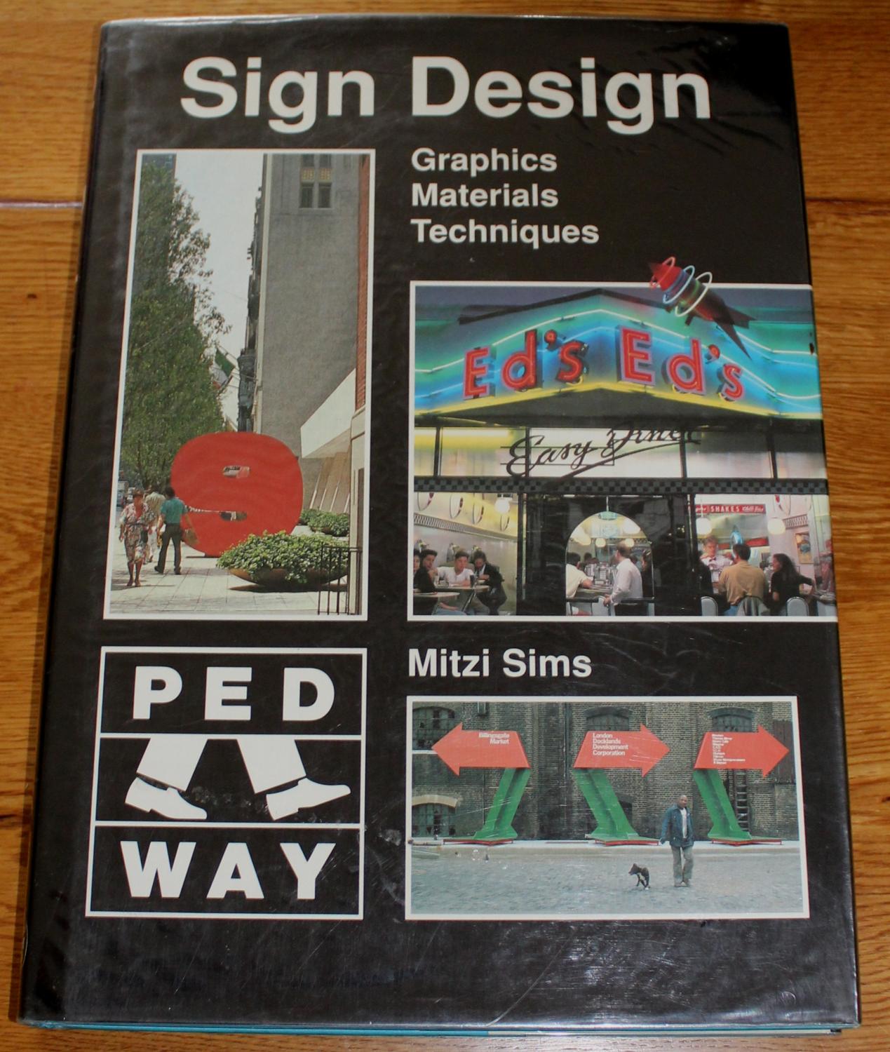 Sign Design. Graphics. Materials. Techniques. by Sims, Mitzi Fine