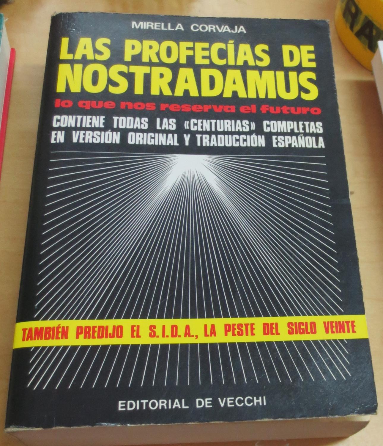 Las profecías de Nostradamus. Lo que nos reserva el futuro - CORVAJA, MIRELLA