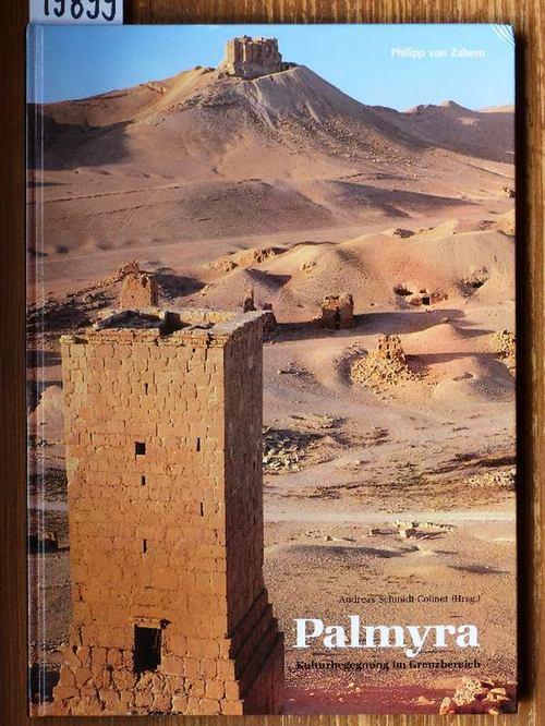 Palmyra : Kulturbegegnung im Grenzbereich.