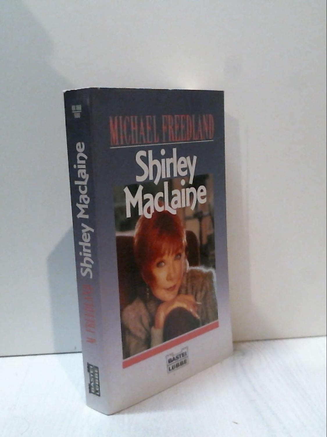 Shirley McLaine (Biographien. Bastei Lübbe Taschenbücher) - Michael Freedland