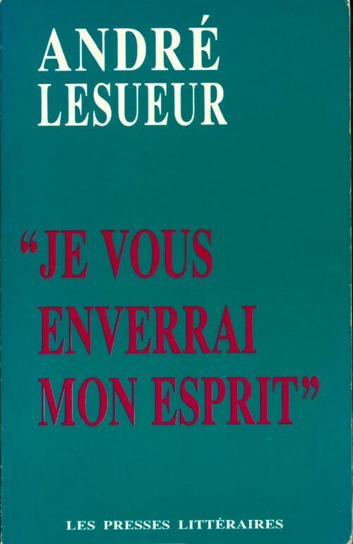 Je vous enverrai mon esprit André Lesueur by André Lesueur Used Good Book Hémisphères