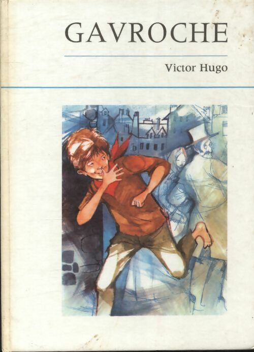 Gavroche - Victor Hugo by Victor Hugo: Used: Like New (1967) | Book ...