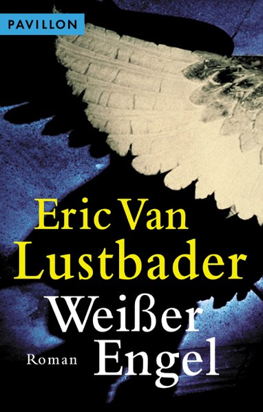 Weißer Engel - van Lustbader, Eric