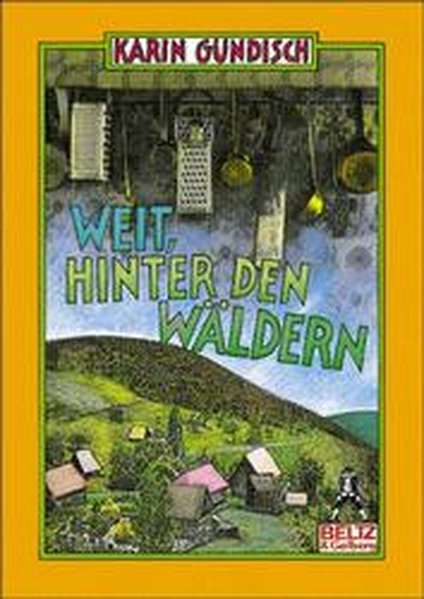 Weit, hinter den Wäldern (Gulliver) - Gündisch, Karin