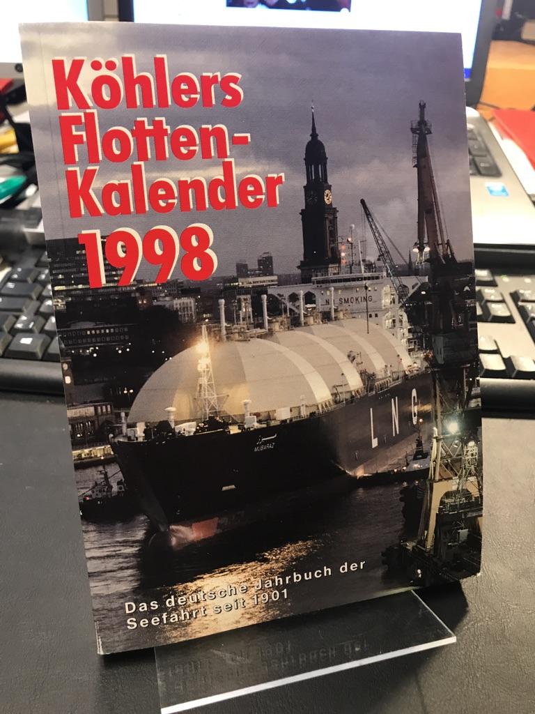 Köhlers Flottenkalender 1998. Das deutsche Jahrbuch der Seefahrt (vorm. Jahrbuch für Schiffahrt und Häfen). - Witthöft, Hans Jürgen (Hrsg.)