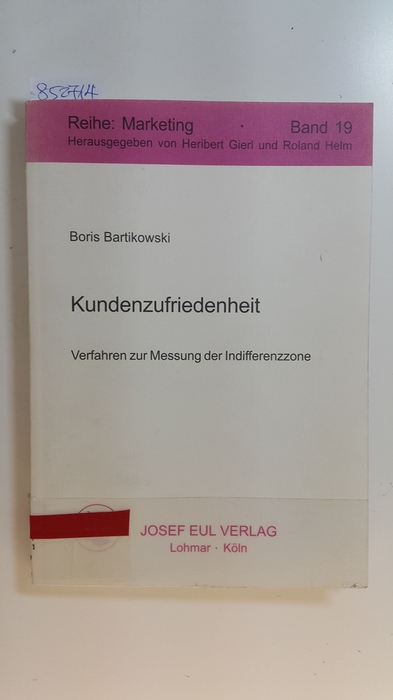 Kundenzufriedenheit. Verfahren zur Messung der Indifferenzzone - Bartikowski, Boris