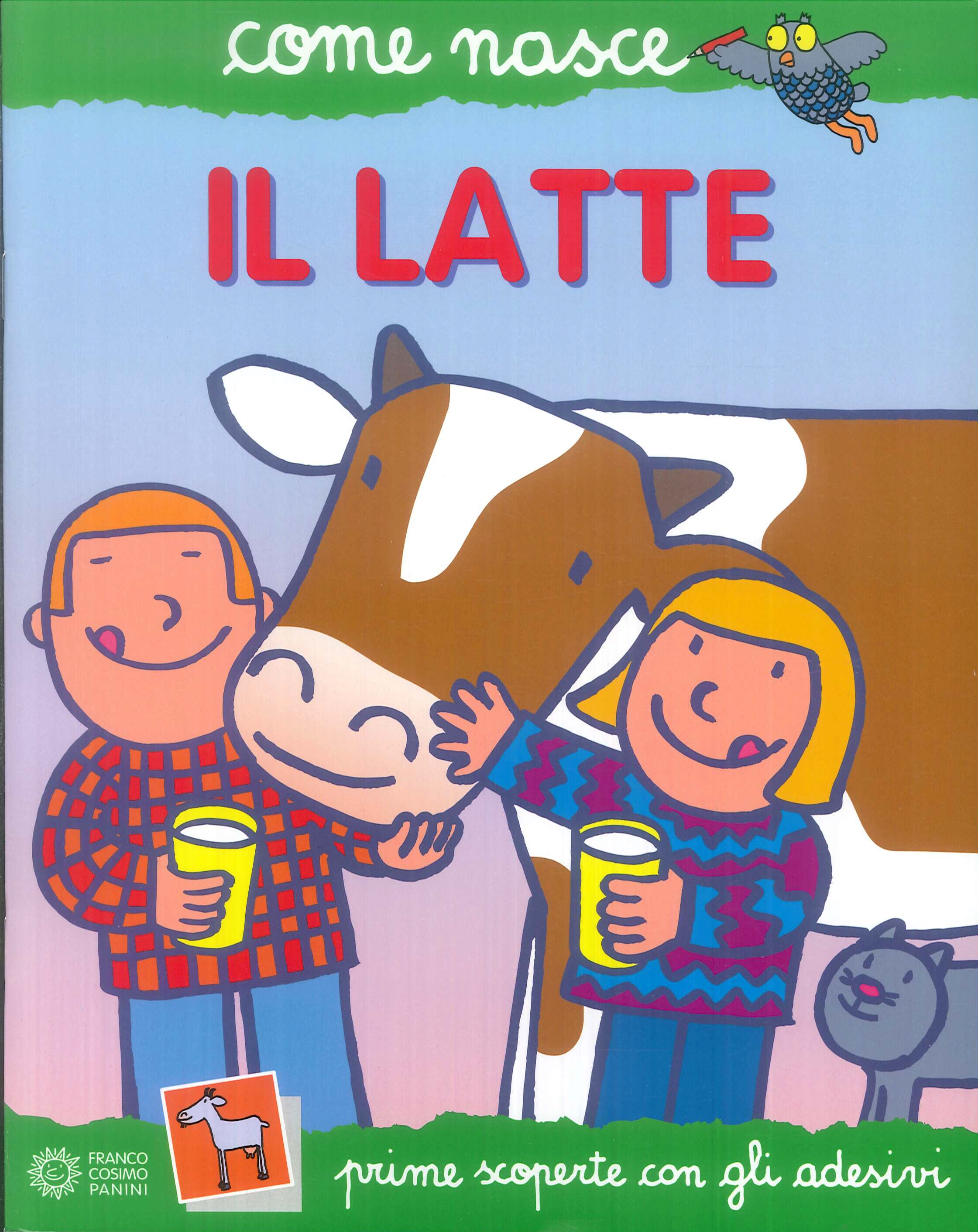 Il latte. - Traini Agostino; Bigi Stefania