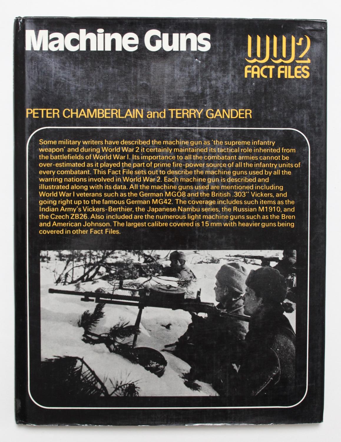 Machine Guns (World War Two Fact Files) - Chamberlain, Peter and Gander, Terry