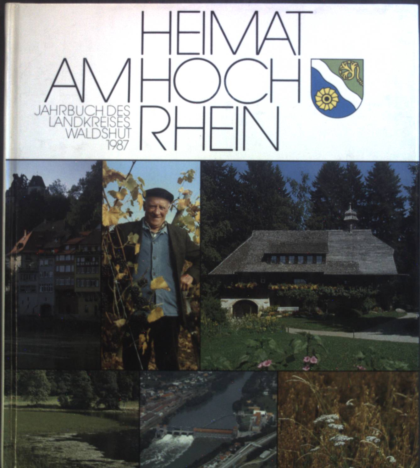 Heimat am Hochrhein: Jahrbuch des Landkreises Waldshut 1987, Band XII.