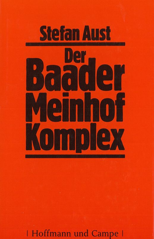Der Baader-Meinhof-Komplex - Aust, Stefan