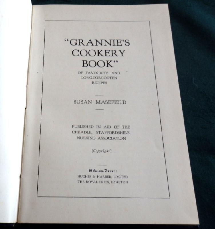 Grannies Cookery Book Of Favourite and Long-Forgotten Recipes. (Cheadle