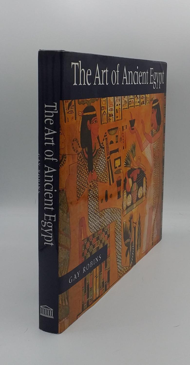The Art Of Ancient Egypt By Robins Gay 1999 Rothwell And Dunworth Aba Ilab