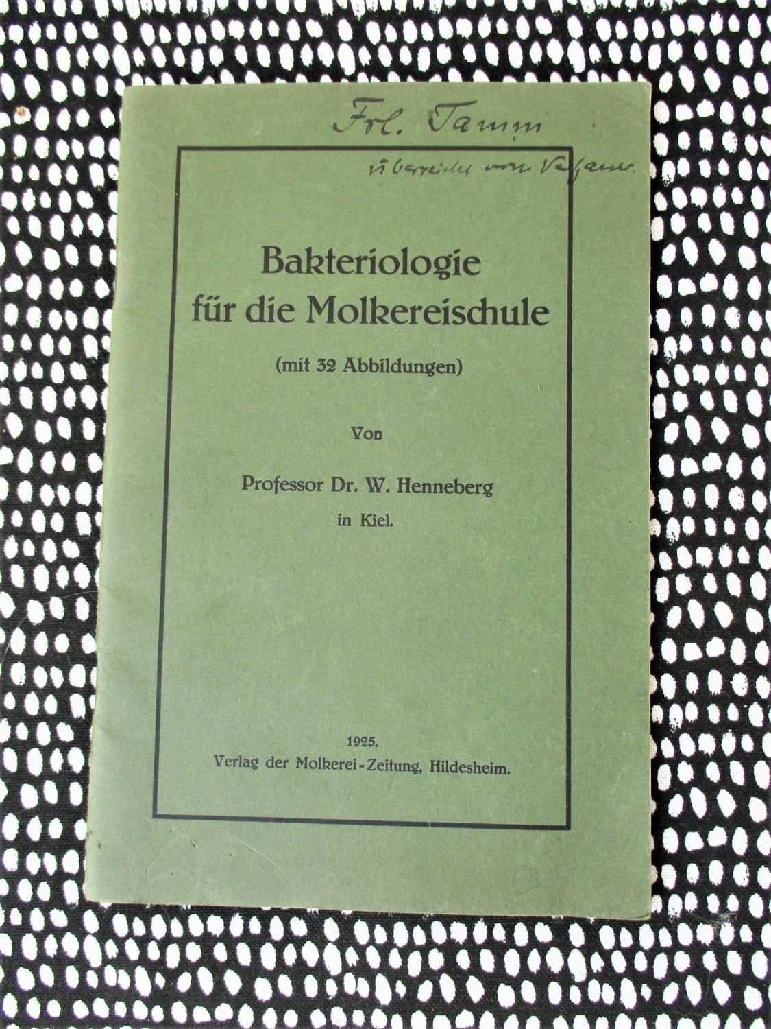 1925 BAKTERIOLOGIE FUR DIE MOLKEREISCHUL / BACTERIOLOGY FOR DAIRY ...