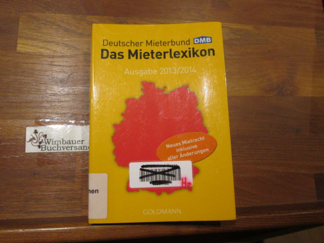 Das Mieterlexikon; Teil: Ausg. 2013. 2014/ Goldmann ; 17405