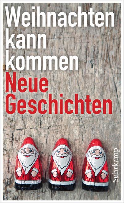 Weihnachten kann kommen: Neue Geschichten (suhrkamp taschenbuch) - Susanne Gretter