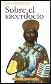 Sobre el sacerdocio - Juan Crisóstomo , Santo; Ruiz Bueno, Daniel (trad)