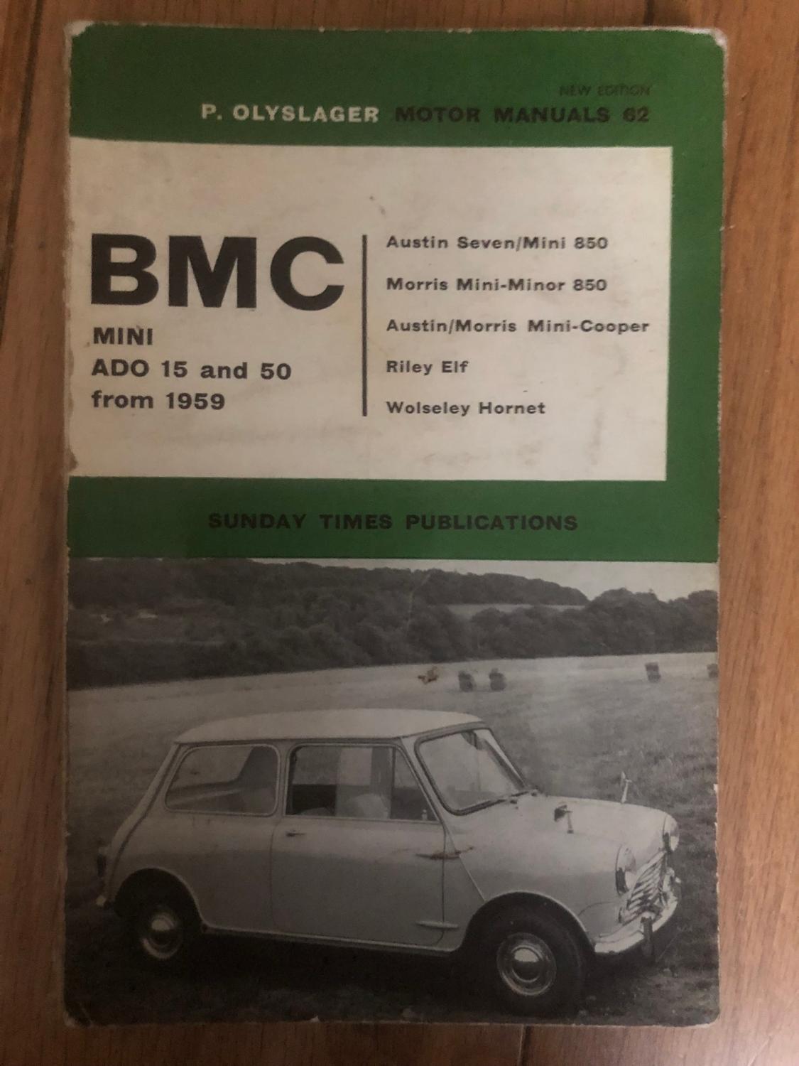 P Olyslager Motor Manuals 62 Bmc Ado 15 And 50 Austin Seven Mini 850 Morris Mini Minor 850 Austin Morris Mini Cooper Riley Elf Wolseley Hornet From 1959 By Piet Olyslager Good Soft Cover 1965