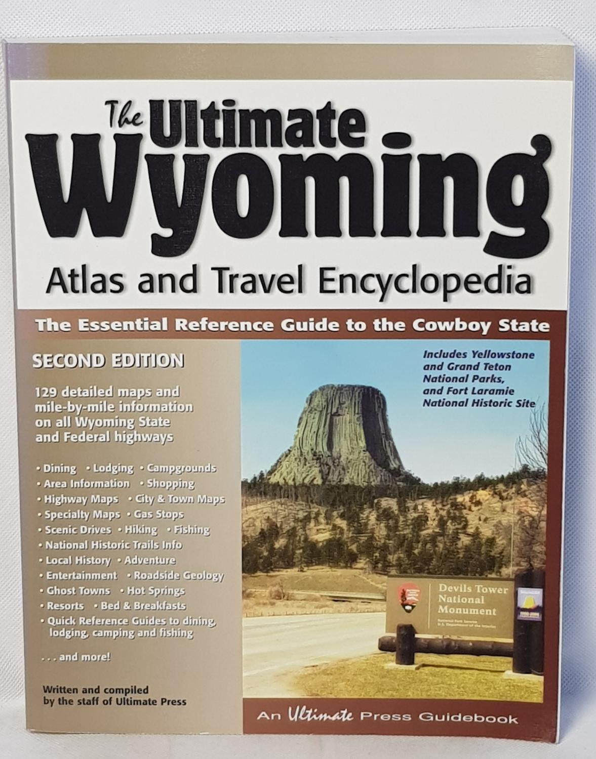 The Ultimate Wyoming Atlas and Travel Encyclopedia, 2nd Edition - Michael Dougherty