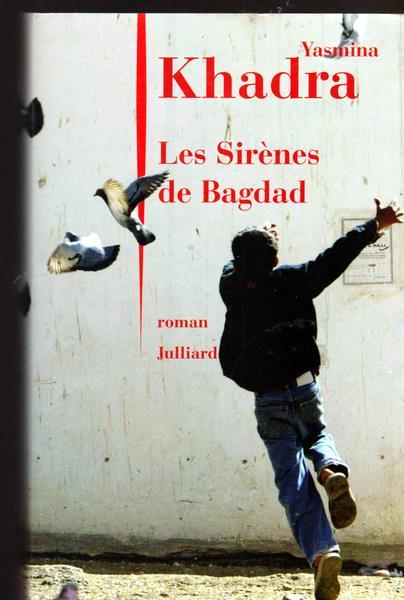 Les Sirènes de Bagdad - Yasmina Khadra