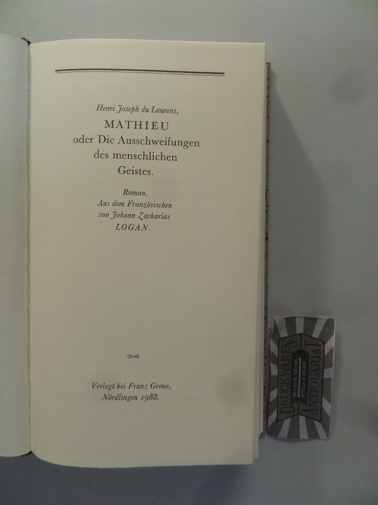 Mathieu oder Die Ausschweifungen des menschlichen Geistes. (Die Andere Bibliothek. Band 47). - Laurens, Henri Joseph du