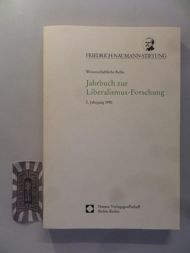 Jahrbuch zur Liberalismus-Forschung: 2. Jahrgang 1990. (Schriften der Friedrich-Naumann-Stiftung. Wissenschaftliche Reihe). - Fleck, Hans-Georg [Hrsg.], Jürgen Frölich [Hrsg.] und Beate-Carola Padtberg [Hrsg.]