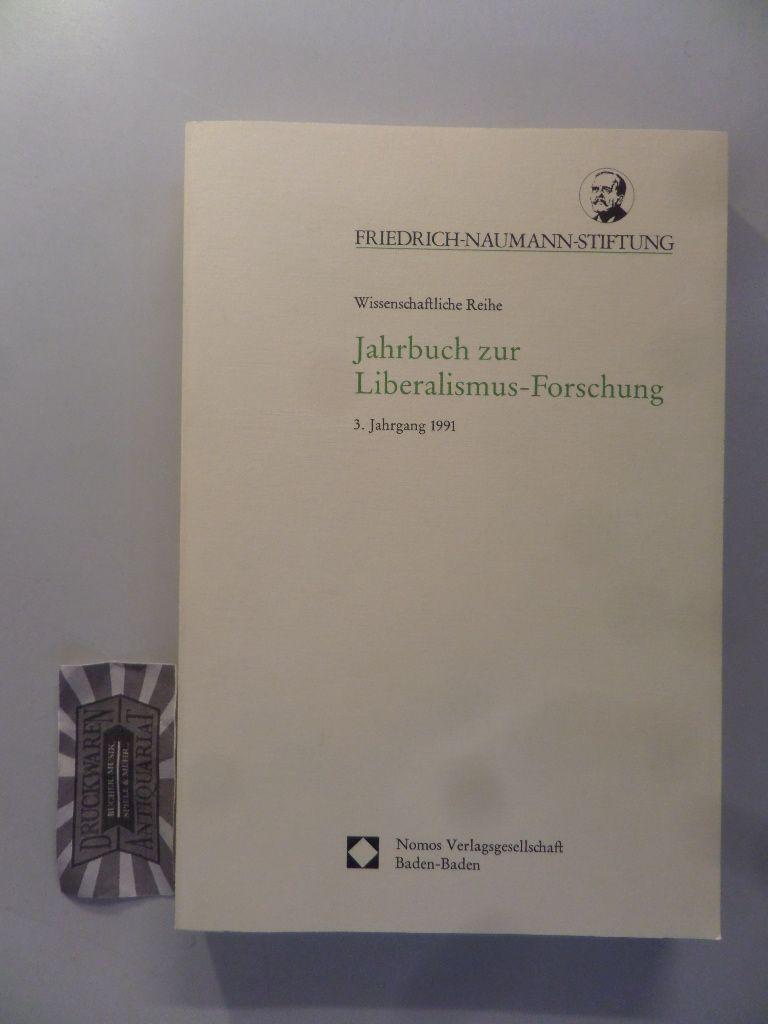 Jahrbuch zur Liberalismus-Forschung: 3. Jahrgang 1991. (Schriften der Friedrich-Naumann-Stiftung. Wissenschaftliche Reihe). - Fleck, Hans-Georg [Hrsg.], Jürgen Frölich [Hrsg.] und Beate-Carola Padtberg [Hrsg.]