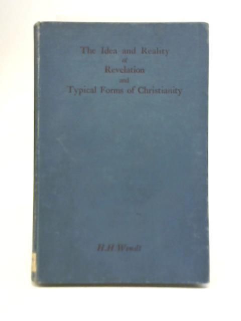 The Idea and Reality of Revelation and Typical Forms of Christianity - Hans Hinrich Wendt