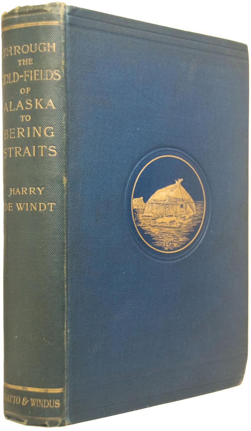 Through the Gold-Fields of Alaska to Bering Straits - De WINDT, Harry