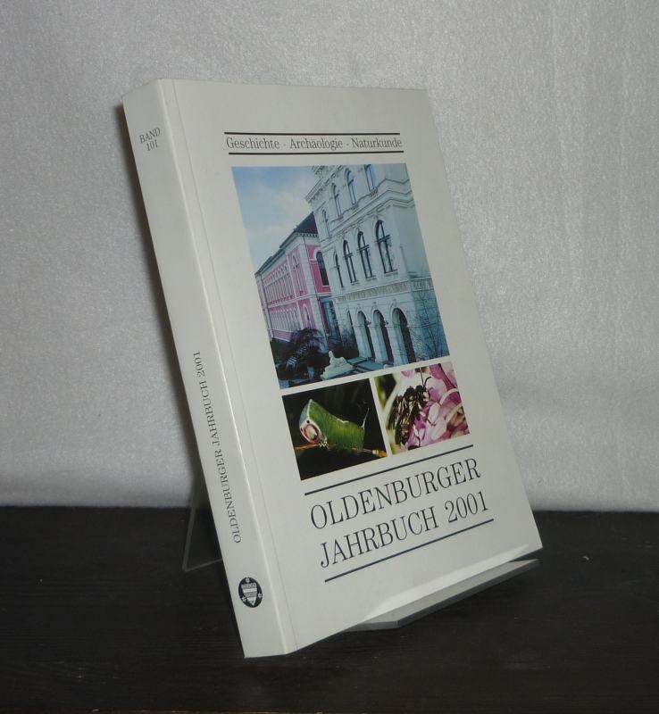 Oldenburger Jahrbuch - Band 101 (2001). Herausgegeben vom Oldenburger Landesverein für Geschichte, Natur- und Heimatkunde e.V. - Oldenburger Landesverein für Geschichte, Natur- und Heimatkunde (Hrsg.)