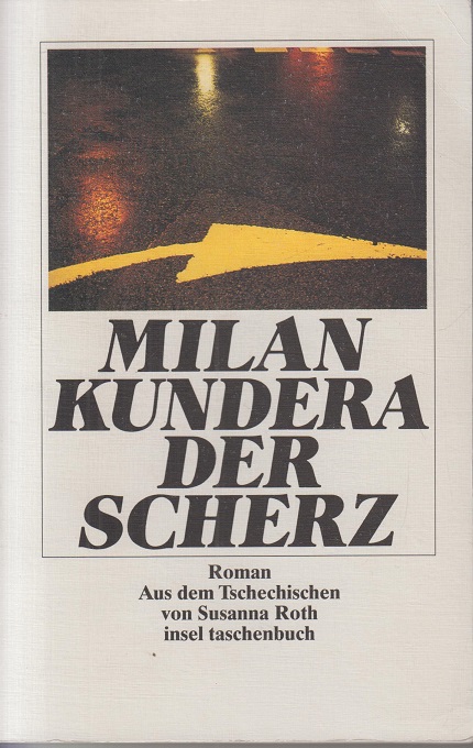 Der Scherz. Roman. Großdruck. Aus dem Tschechischen von Susanne Roth. - Kundera, Milan