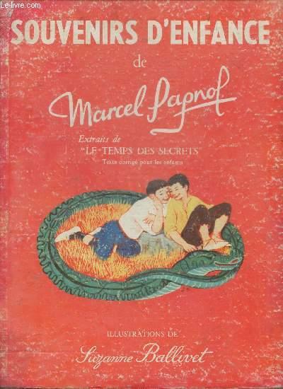 Souvenirs d'enfance de Marcel Pagnol - Extrait le "Le temps des secrets" ( texte corrigé pour les enfants) by Marcel Pagnol - Suzanne Ballivet: bon  Couverture rigide (1964) | Le-Livre