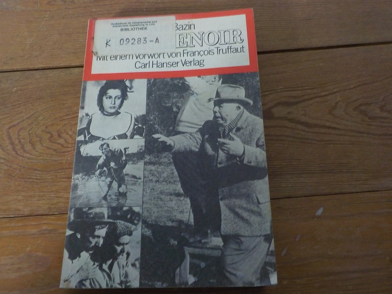 Jean Renoir Mit e. Vorw. von Jean Renoir u. e. Filmographie s. Werke von 1924-1969. Hrsg. von Francois Truffaut. [Aus d. Franz. von Udo Feldbusch - Bazin, André